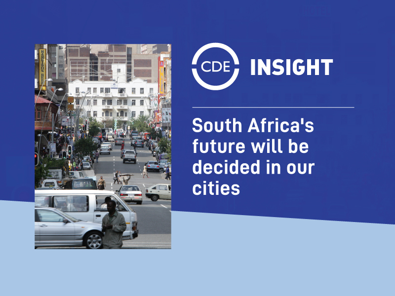 CDE report - South Africa's future will be decided in our cities